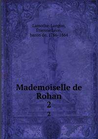 Mademoiselle de Rohan. 2