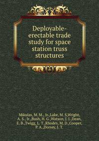Deployable-erectable trade study for space station truss structures