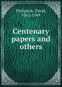 Centenary papers and others