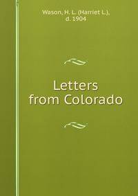 Letters from Colorado