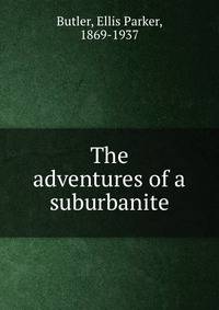 The adventures of a suburbanite