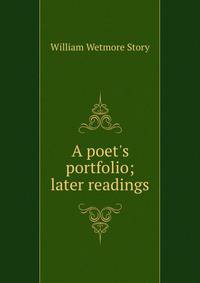 A poet's portfolio; later readings