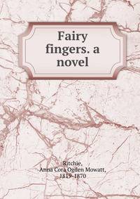 Fairy fingers. a novel