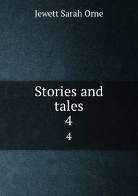 Stories and tales. 4