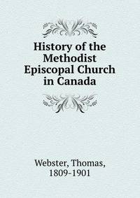 History of the Methodist Episcopal Church in Canada