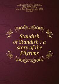 Standish of Standish : a story of the Pilgrims