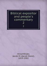 Biblical expositor and people's commentary