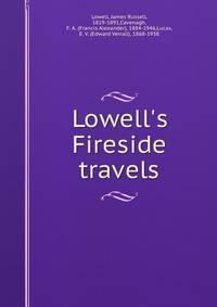 Lowell's Fireside travels
