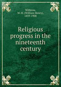 Religious progress in the nineteenth century