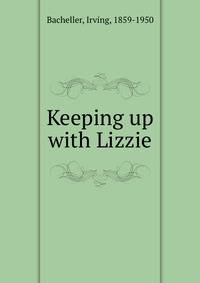Keeping up with Lizzie