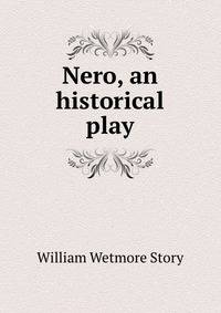 Nero, an historical play