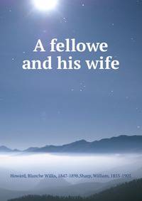A fellowe and his wife