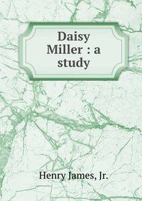 Daisy Miller : a study
