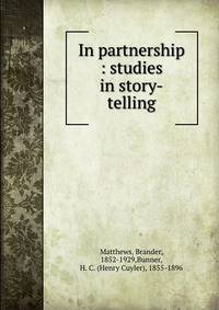In partnership : studies in story-telling