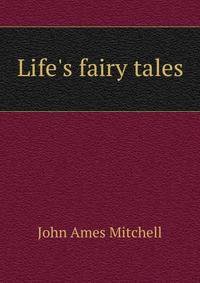 Life's fairy tales