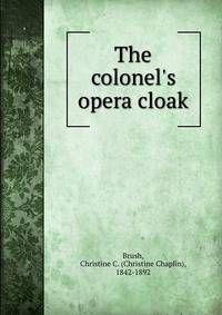 The colonel's opera cloak