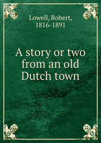A story or two from an old Dutch town
