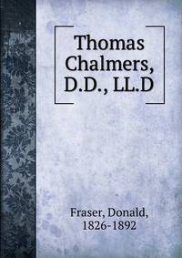 Thomas Chalmers, D.D., LL.D