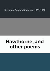 Hawthorne, and other poems