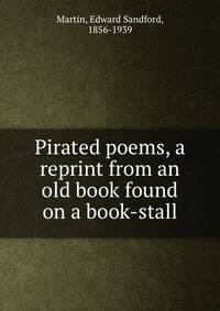 Pirated poems, a reprint from an old book found on a book-stall