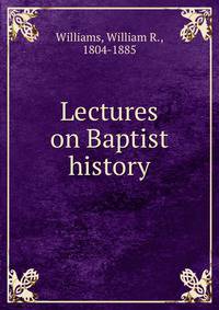 Lectures on Baptist history
