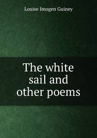 The white sail and other poems