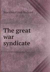 The great war syndicate