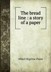 The bread line : a story of a paper