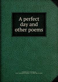A perfect day and other poems