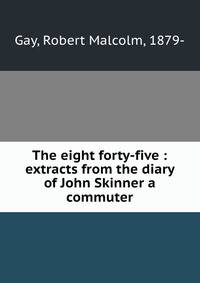 The eight forty-five : extracts from the diary of John Skinner a commuter