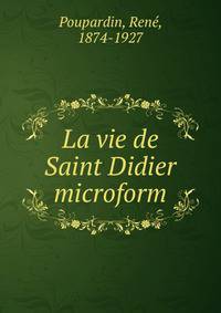 La vie de Saint Didier microform