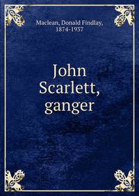 John Scarlett, ganger