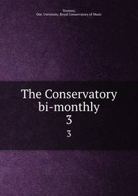 The Conservatory bi-monthly. 3