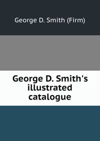 George D. Smith's illustrated catalogue