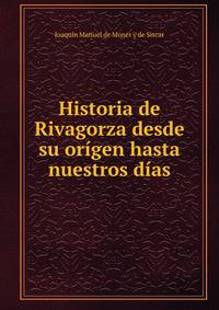 Historia de Rivagorza desde su origen hasta nuestros dias