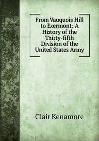 From Vauquois Hill to Exermont: A History of the Thirty-fifth Division of the United States Army