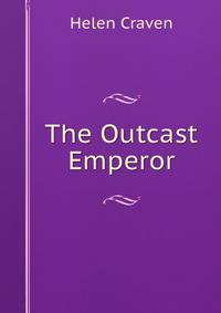 The Outcast Emperor
