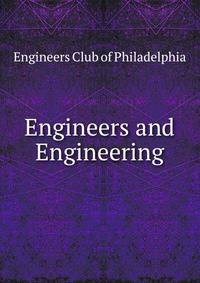 Engineers and Engineering
