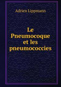Le Pneumocoque et les pneumococcies