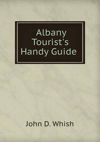 Albany Tourist's Handy Guide .