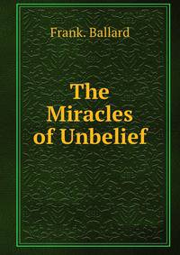 The Miracles of Unbelief