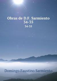 Obras de D.F. Sarmiento.. 34-35