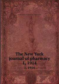 The New York journal of pharmacy. 1, 1914