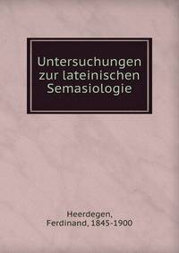 Untersuchungen zur lateinischen Semasiologie