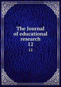The Journal of educational research. 12