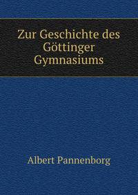 Zur Geschichte des Gottinger Gymnasiums