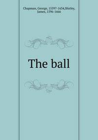 The ball