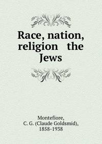 Race, nation, religion &amp; the Jews