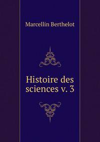 Histoire des sciences v. 3