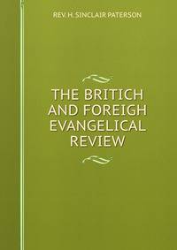 THE BRITICH AND FOREIGH EVANGELICAL REVIEW
